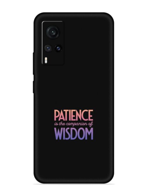 Patience Is The Embossed Soft Silicone Case for Vivo X60 Zapvi