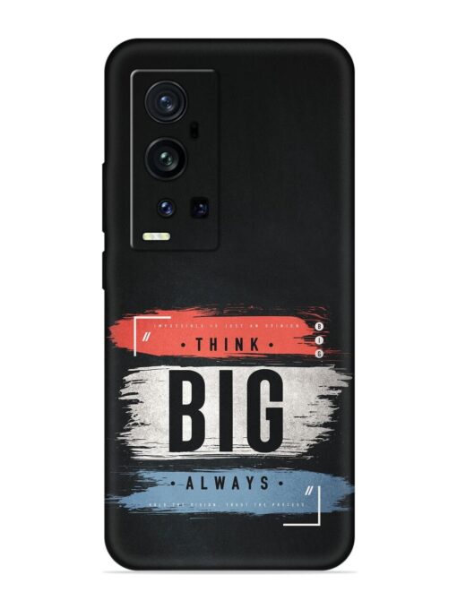 Think Big Always Embossed Soft Silicone Case for Vivo X60 Pro Plus Zapvi