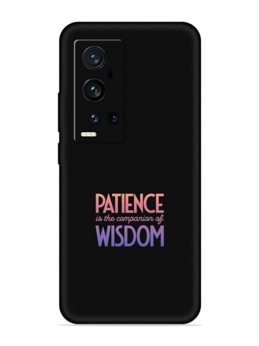 Patience Is The Embossed Soft Silicone Case for Vivo X60 Pro Plus