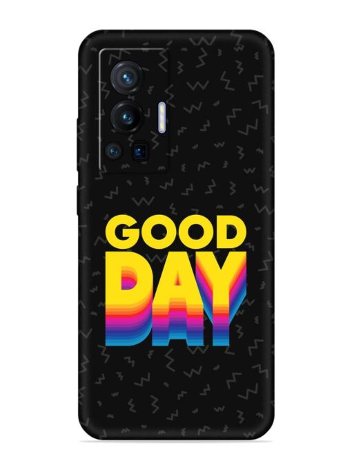 Good Day Embossed Soft Silicone Case for Vivo X70 Pro (5G) Zapvi