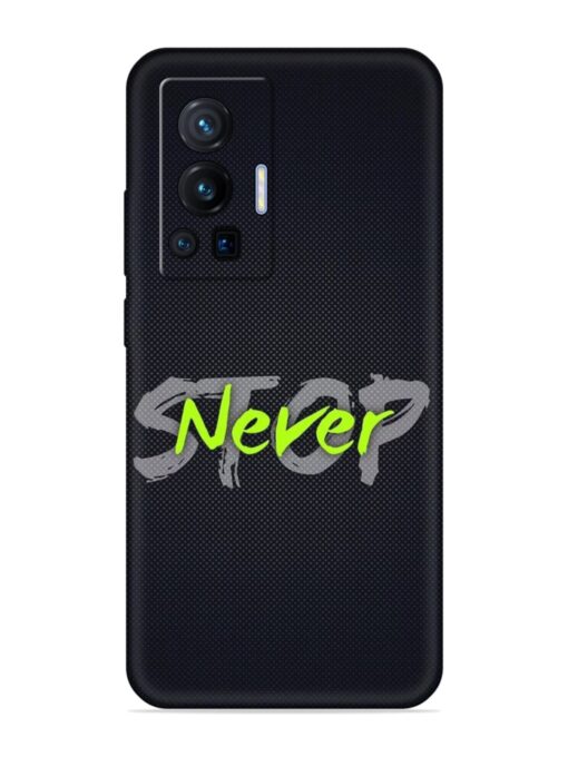 Never Stop Embossed Soft Silicone Case for Vivo X70 Pro (5G) Zapvi