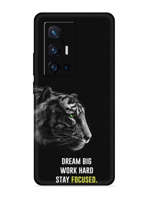 Dream Big Work Hard Embossed Soft Silicone Case for Vivo X70 Pro Plus Zapvi