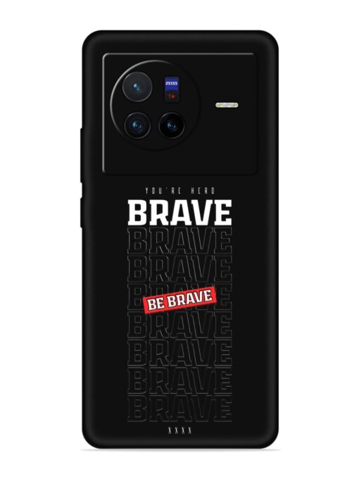 Be Brave Embossed Soft Silicone Case for Vivo X80