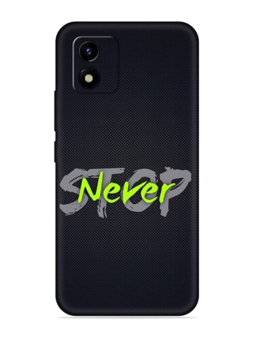 Never Stop Embossed Soft Silicone Case for Vivo Y01 Zapvi