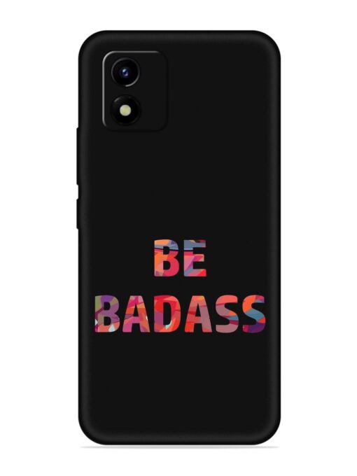 Be Badass Embossed Soft Silicone Case for Vivo Y01 Zapvi