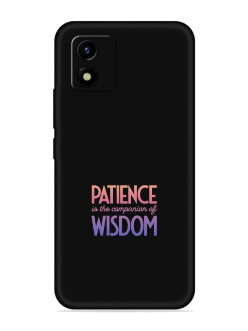 Patience Is The Embossed Soft Silicone Case for Vivo Y01