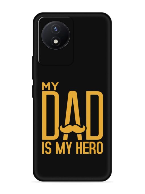 My Dad Is My Hero Embossed Soft Silicone Case for Vivo Y02