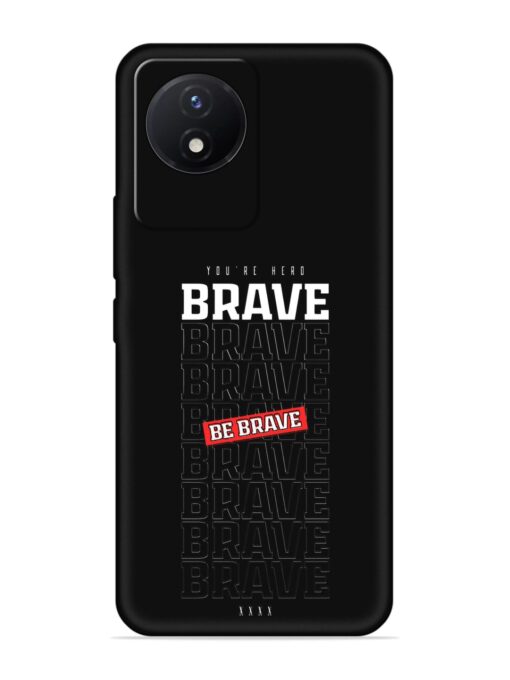 Be Brave Embossed Soft Silicone Case for Vivo Y02