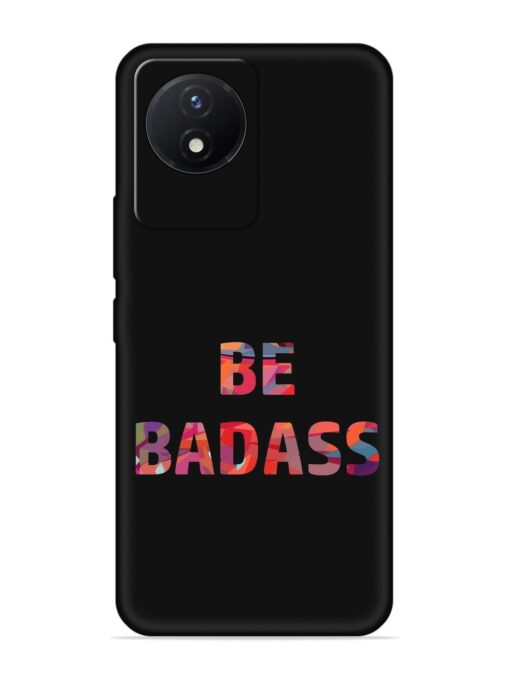 Be Badass Embossed Soft Silicone Case for Vivo Y02