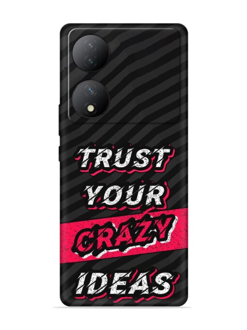 Trust Your Crazy Ideas Embossed Soft Silicone Case for Vivo Y100 (5G) Zapvi