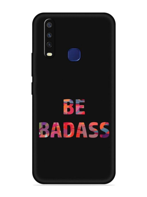 Be Badass Embossed Soft Silicone Case for Vivo Y12 Zapvi