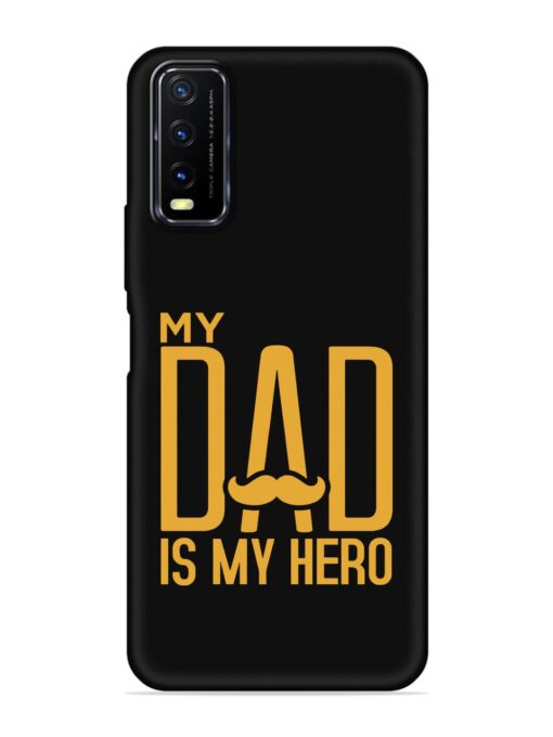 My Dad Is My Hero Embossed Soft Silicone Case for Vivo Y12S Zapvi