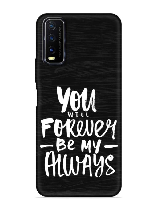 You Will Forever Embossed Soft Silicone Case for Vivo Y12S Zapvi