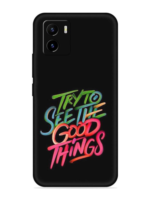 Try To See The Good Things Embossed Soft Silicone Case for Vivo Y15C