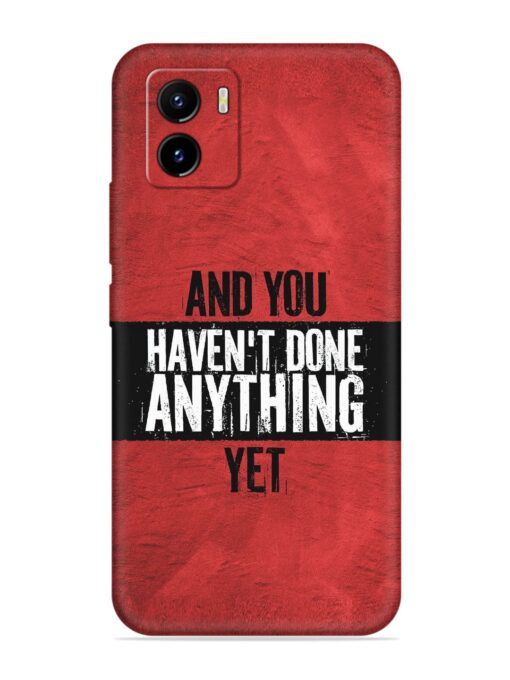 It'S And You Haven'T Done Anything Yet Embossed Soft Silicone Case for Vivo Y15C Zapvi