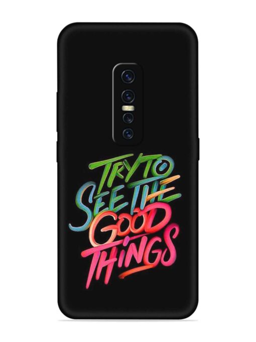 Try To See The Good Things Embossed Soft Silicone Case for Vivo Y17 Pro Zapvi