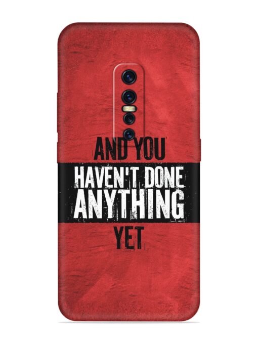 It'S And You Haven'T Done Anything Yet Embossed Soft Silicone Case for Vivo Y17 Pro