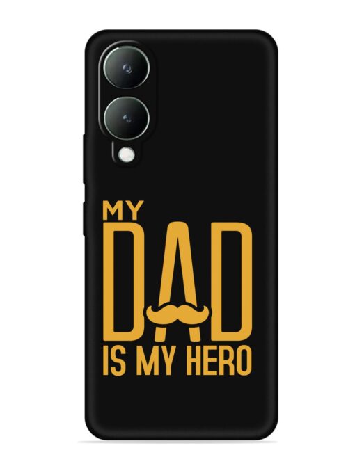 My Dad Is My Hero Embossed Soft Silicone Case for Vivo Y17S