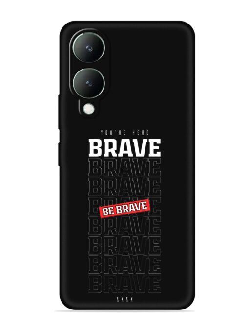 Be Brave Embossed Soft Silicone Case for Vivo Y17S Zapvi