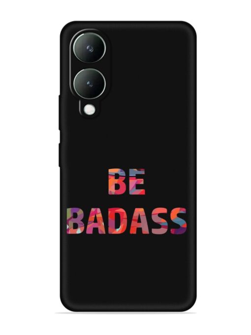 Be Badass Embossed Soft Silicone Case for Vivo Y17S