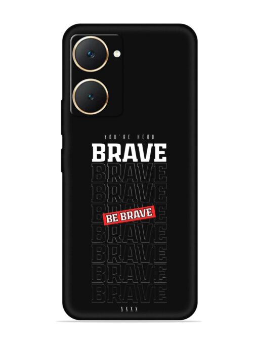 Be Brave Embossed Soft Silicone Case for Vivo Y18 Zapvi