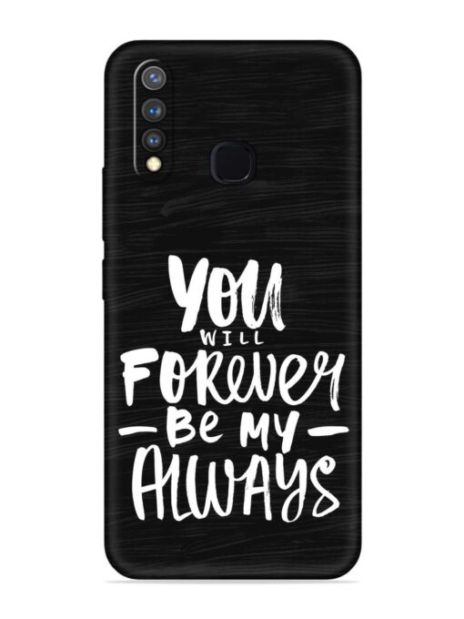 You Will Forever Embossed Soft Silicone Case for Vivo Y19 Zapvi