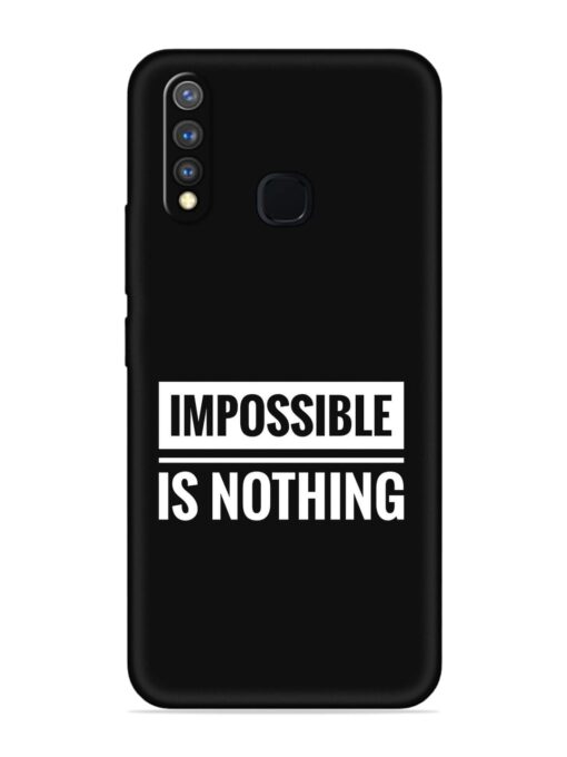 Impossible Is Nothing Embossed Soft Silicone Case for Vivo Y19 Zapvi