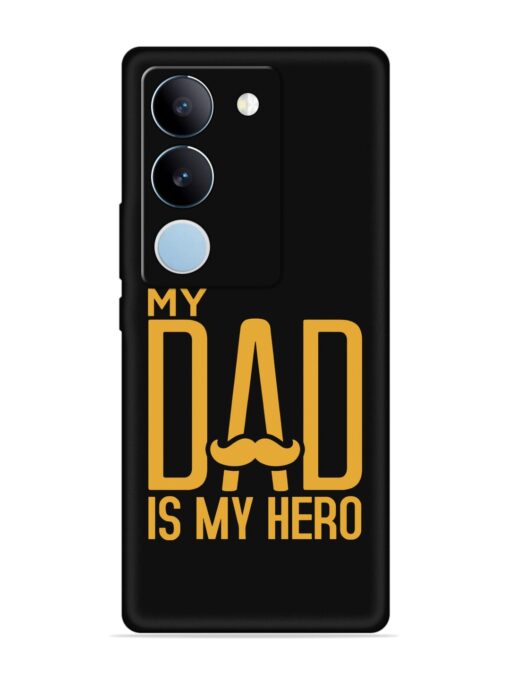 My Dad Is My Hero Embossed Soft Silicone Case for Vivo Y200 (5G) Zapvi