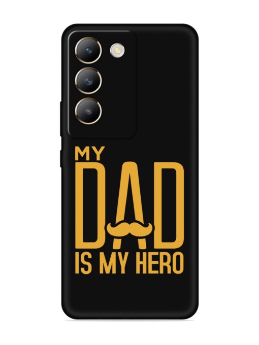 My Dad Is My Hero Embossed Soft Silicone Case for Vivo Y200E (5G) Zapvi