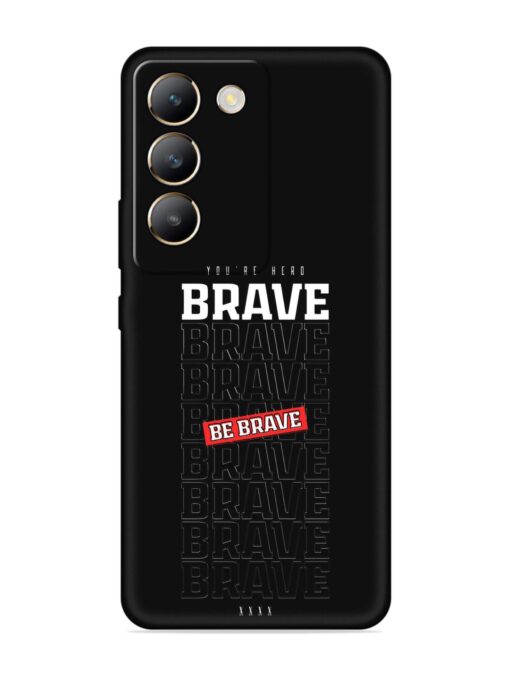 Be Brave Embossed Soft Silicone Case for Vivo Y200E (5G) Zapvi