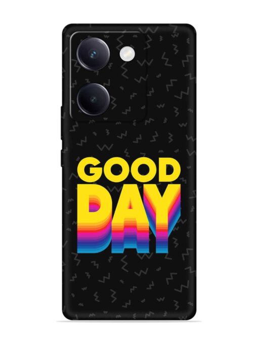 Good Day Embossed Soft Silicone Case for Vivo Y200 Pro (5G) Zapvi