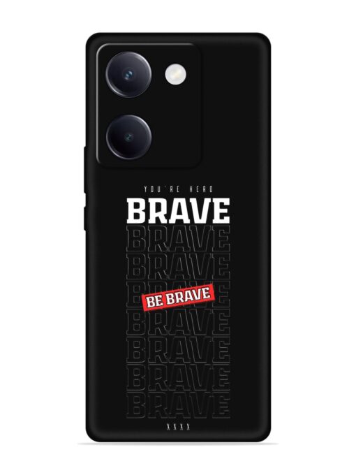 Be Brave Embossed Soft Silicone Case for Vivo Y200 Pro (5G) Zapvi