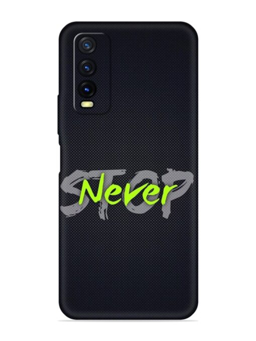 Never Stop Embossed Soft Silicone Case for Vivo Y20T Zapvi