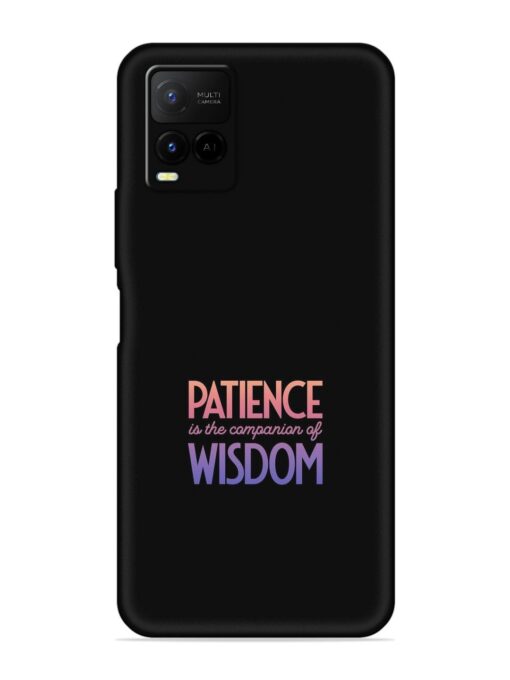 Patience Is The Embossed Soft Silicone Case for Vivo Y21 Zapvi