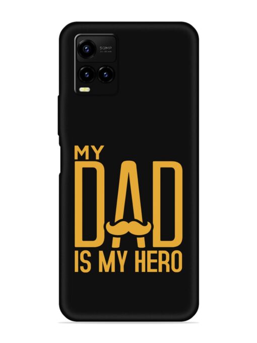 My Dad Is My Hero Embossed Soft Silicone Case for Vivo Y21A Zapvi