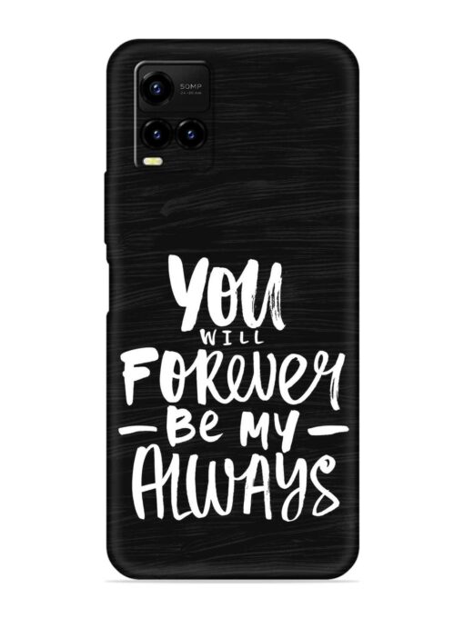 You Will Forever Embossed Soft Silicone Case for Vivo Y21A Zapvi