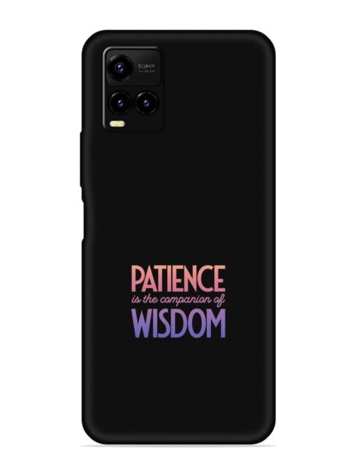 Patience Is The Embossed Soft Silicone Case for Vivo Y21A Zapvi