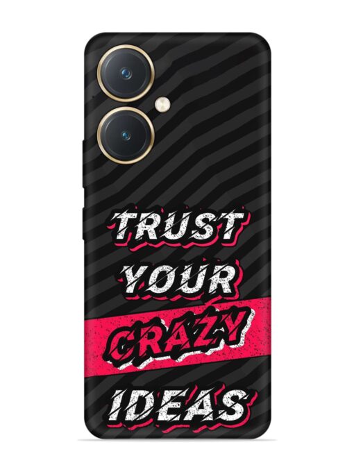 Trust Your Crazy Ideas Embossed Soft Silicone Case for Vivo Y27 Zapvi