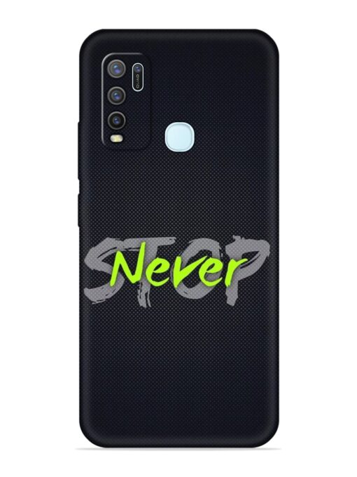 Never Stop Embossed Soft Silicone Case for Vivo Y30 Zapvi