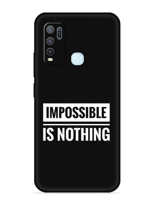 Impossible Is Nothing Embossed Soft Silicone Case for Vivo Y30 Zapvi