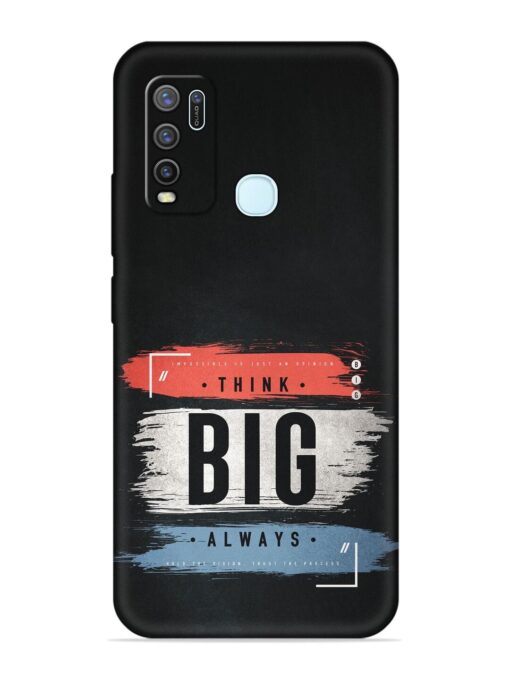 Think Big Always Embossed Soft Silicone Case for Vivo Y30 Zapvi