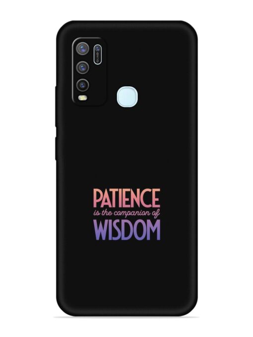 Patience Is The Embossed Soft Silicone Case for Vivo Y30