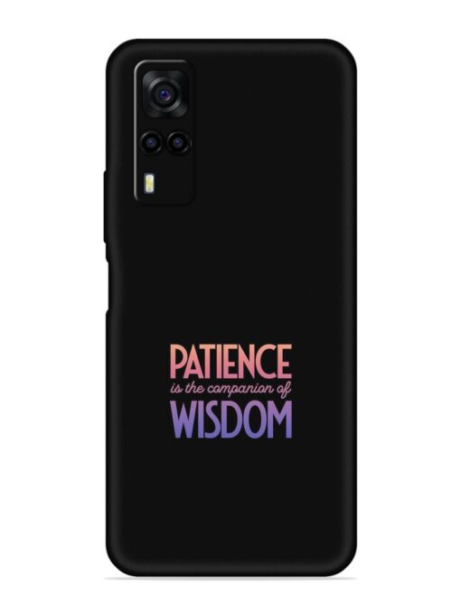 Patience Is The Embossed Soft Silicone Case for Vivo Y31