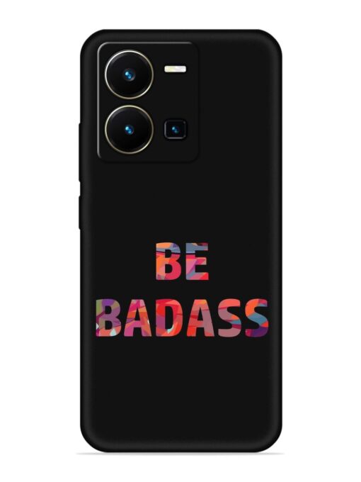 Be Badass Embossed Soft Silicone Case for Vivo Y35 Zapvi