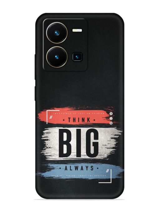 Think Big Always Embossed Soft Silicone Case for Vivo Y35 Zapvi