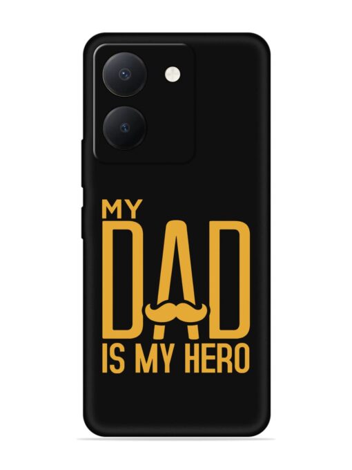 My Dad Is My Hero Embossed Soft Silicone Case for Vivo Y36