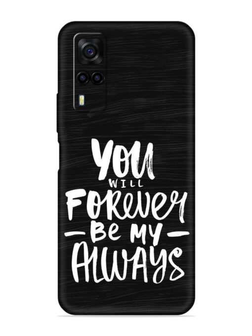 You Will Forever Embossed Soft Silicone Case for Vivo Y51 Zapvi