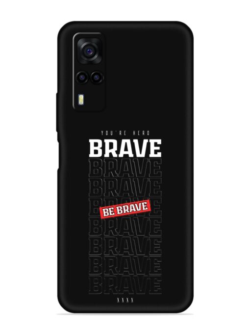 Be Brave Embossed Soft Silicone Case for Vivo Y51