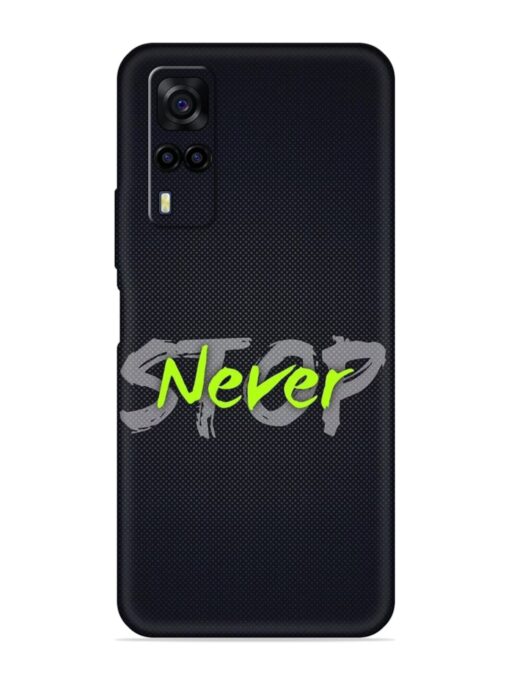 Never Stop Embossed Soft Silicone Case for Vivo Y51A Zapvi