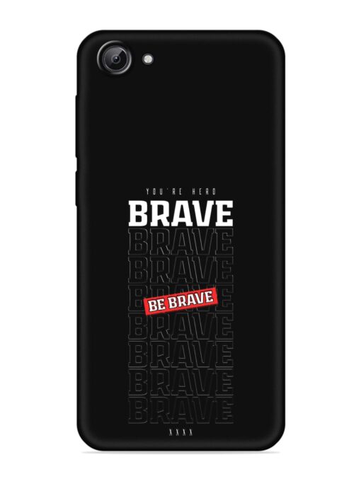 Be Brave Embossed Soft Silicone Case for Vivo Y53